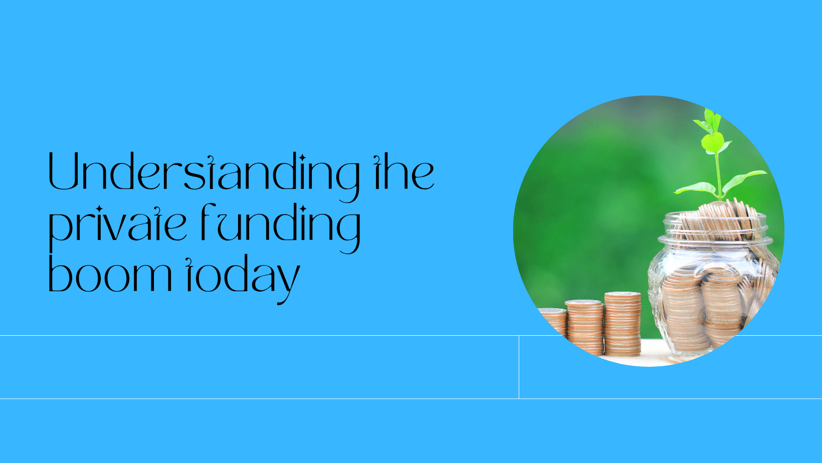 The Private Funding Boom and Its Implications – 